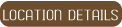 Location Details